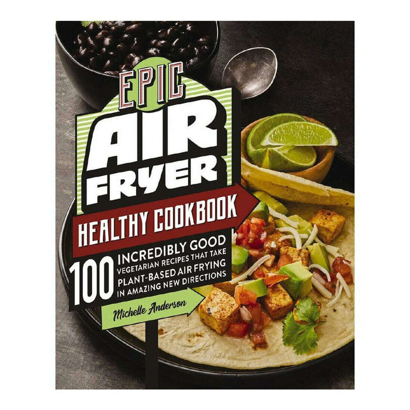 Epic Air Fryer Healthy Cookbook