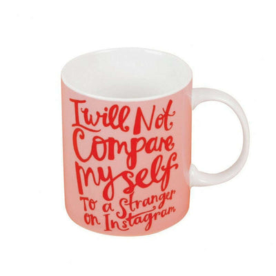 I Will Not Compare Myself to a Stranger Mug