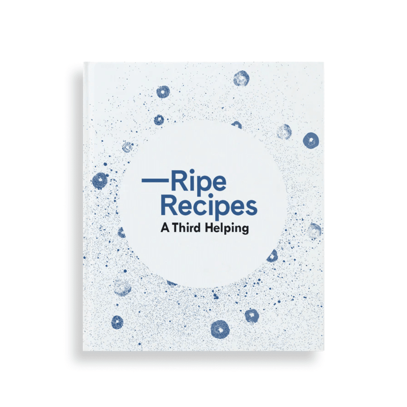 Ripe Recipes A Third Helping